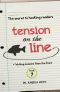 [Writing Lessons from the Front 07] • Tension on the Line · the Secret to Hooking Readers